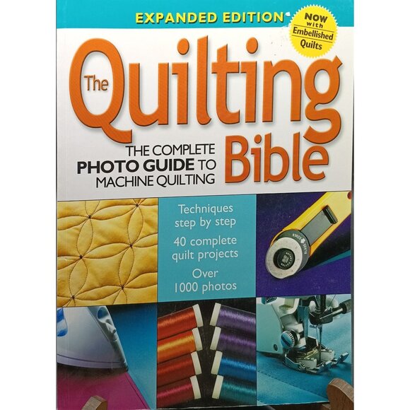 The Quilting Bible: Expanded Edition With Embellished Quilts - Picture 1 of 2